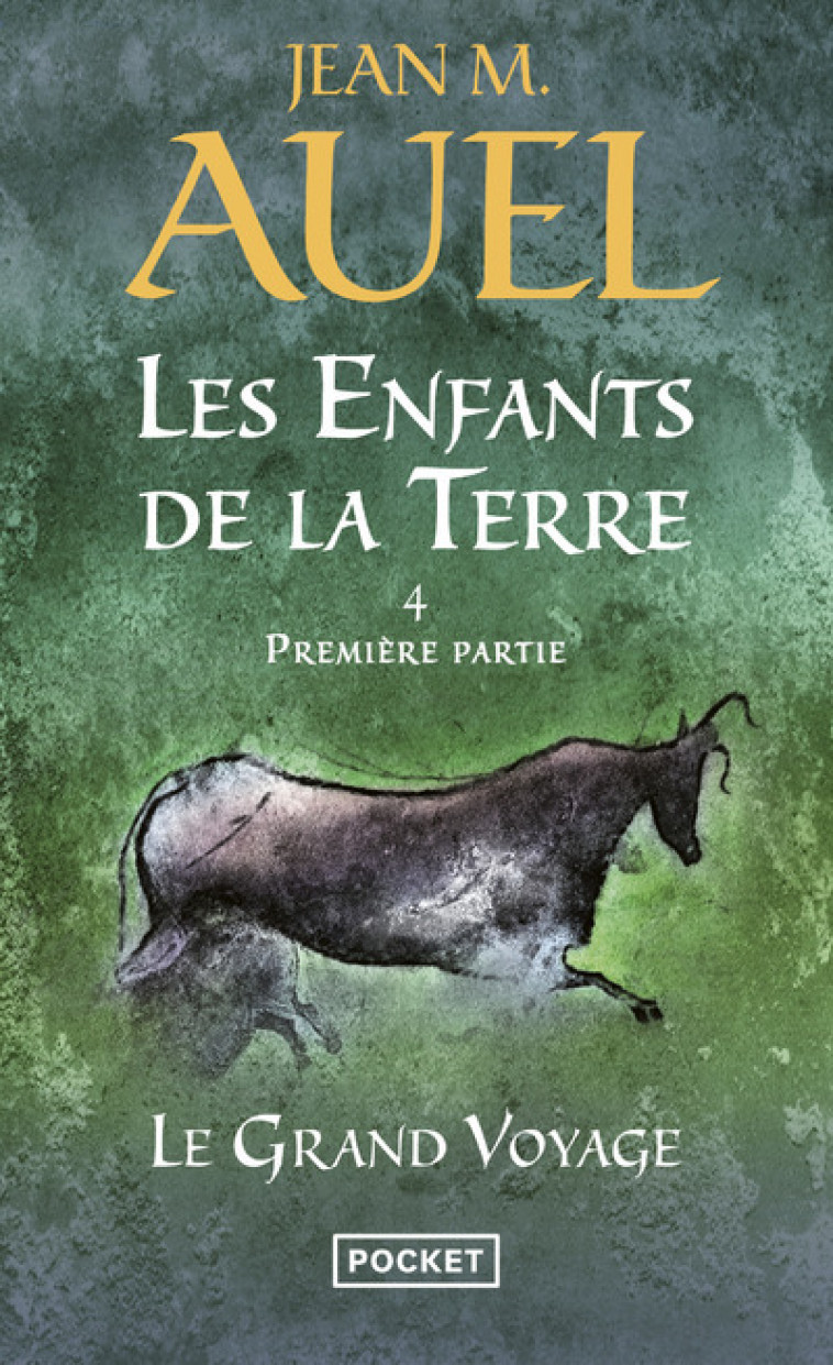 Les Enfants de la terre - tome 4 Le grand voyage - Première partie - Jean M. Auel - POCKET