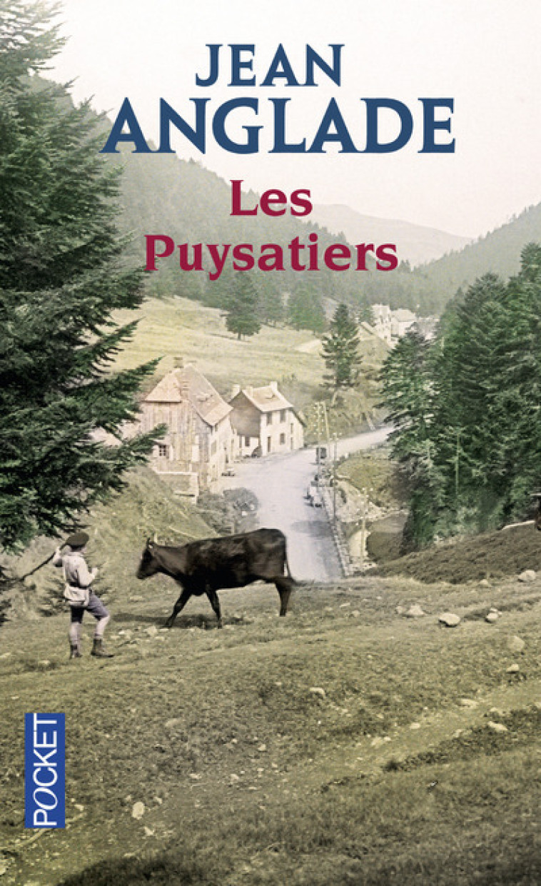 Les puysatiers - Jean Anglade - POCKET