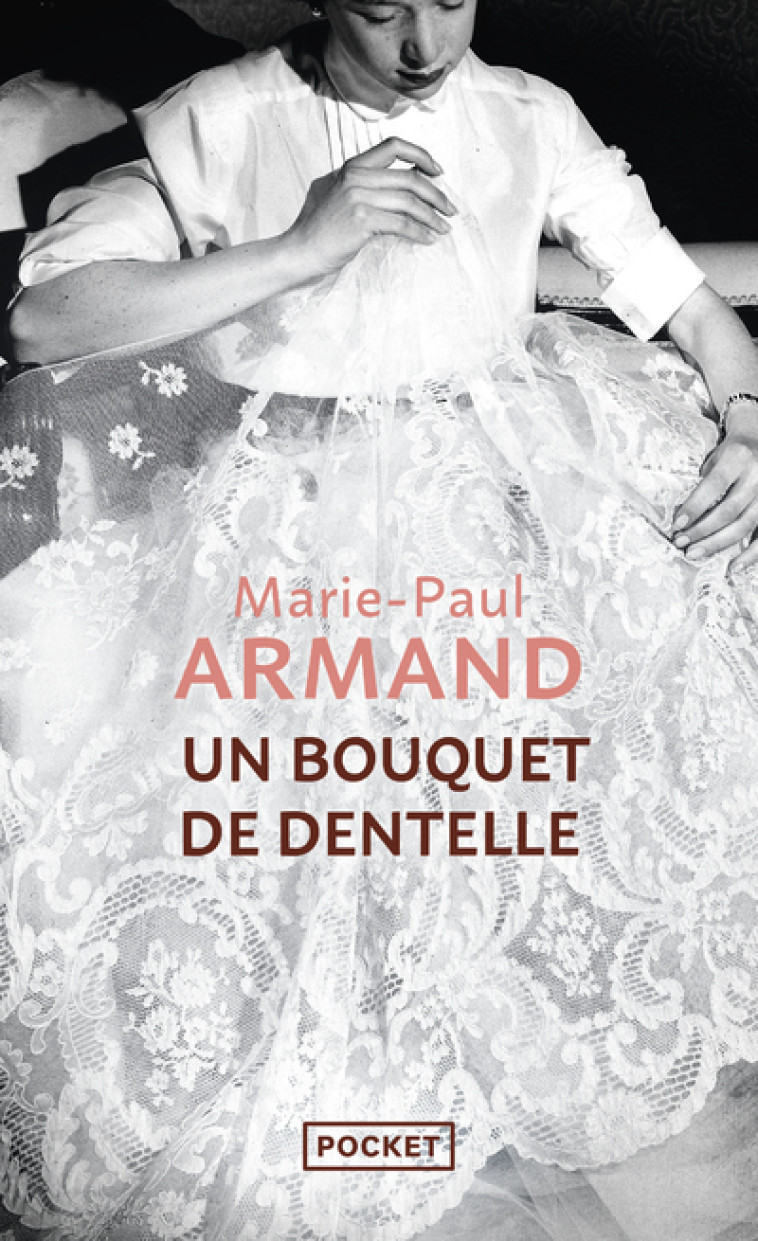 Un bouquet de dentelle - Marie-Paul Armand - POCKET