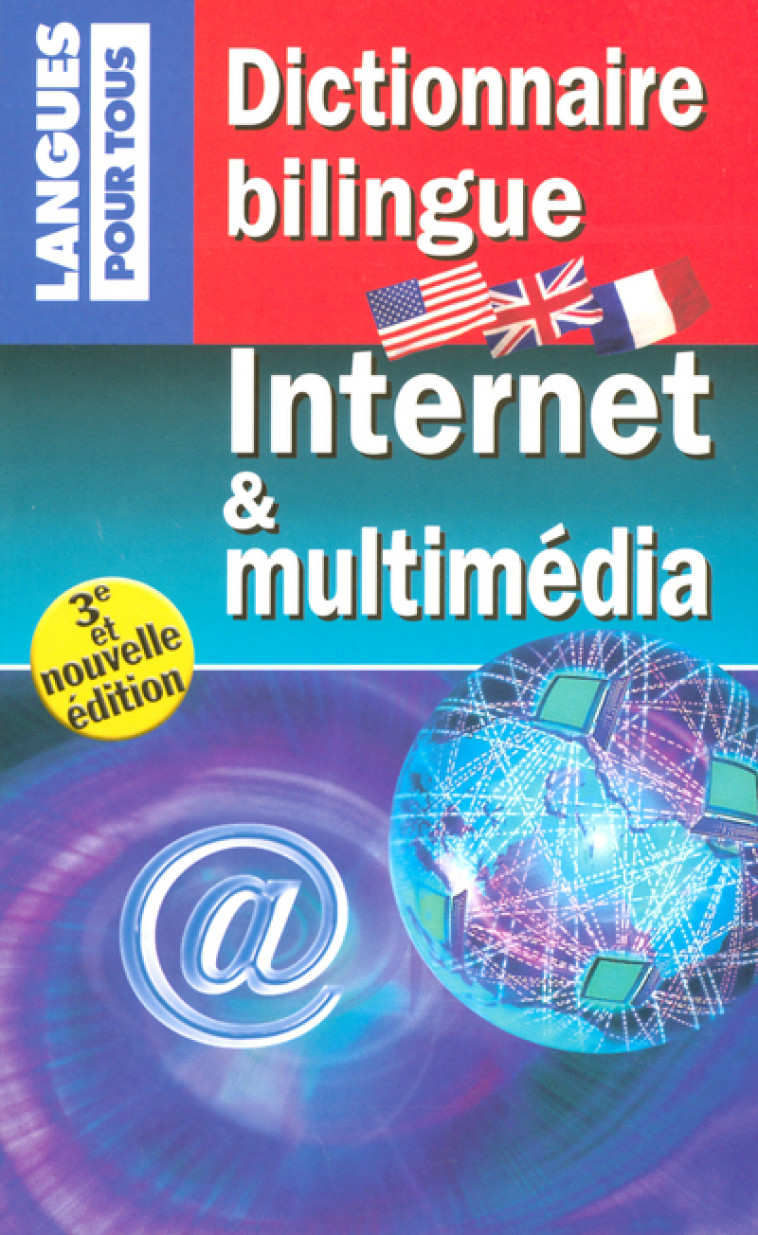 Dictionnaire bilingue internet et multimédia - James Benenson - LANGUES POUR TO