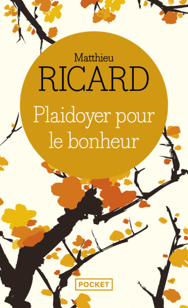 Plaidoyer pour le bonheur - Matthieu Ricard - POCKET