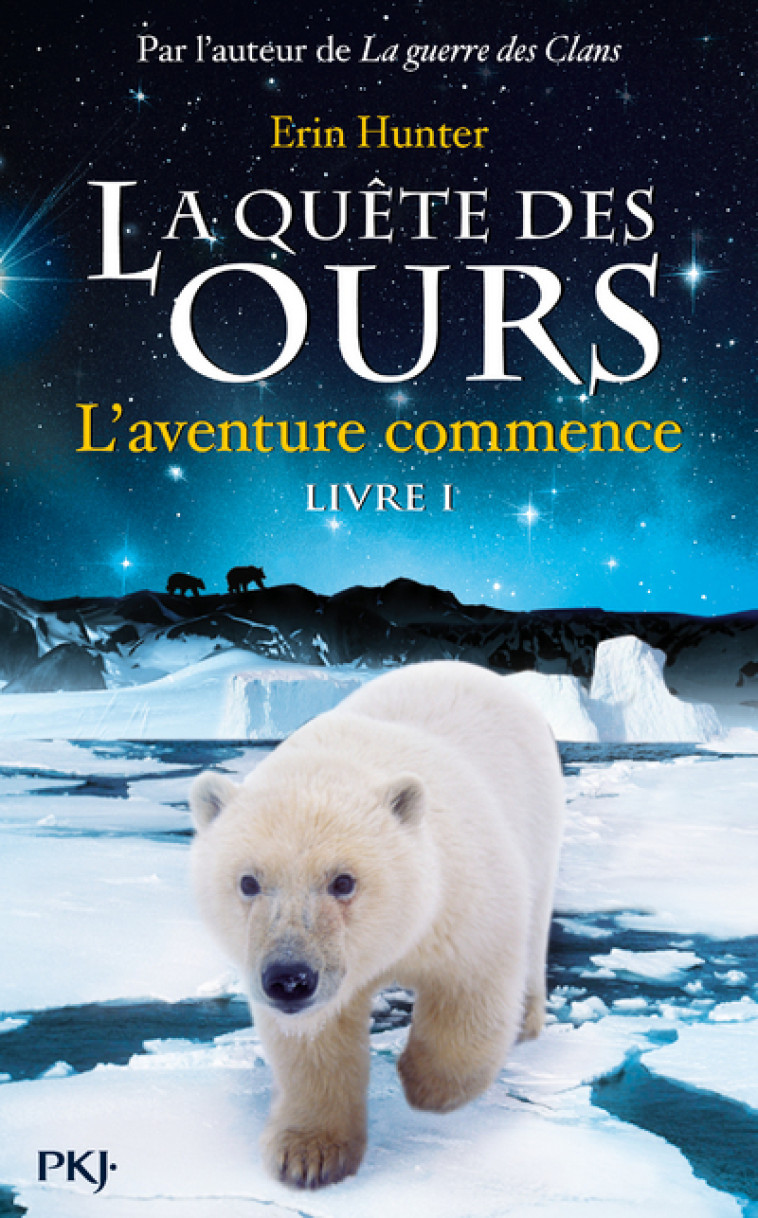 La quête des ours - tome 1 L'aventure commence ! - Erin Hunter - POCKET JEUNESSE