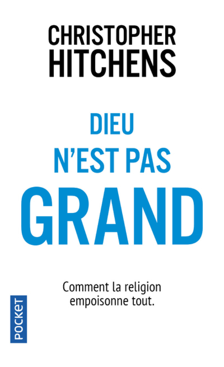 Dieu n'est pas grand - Christopher Hitchens - POCKET