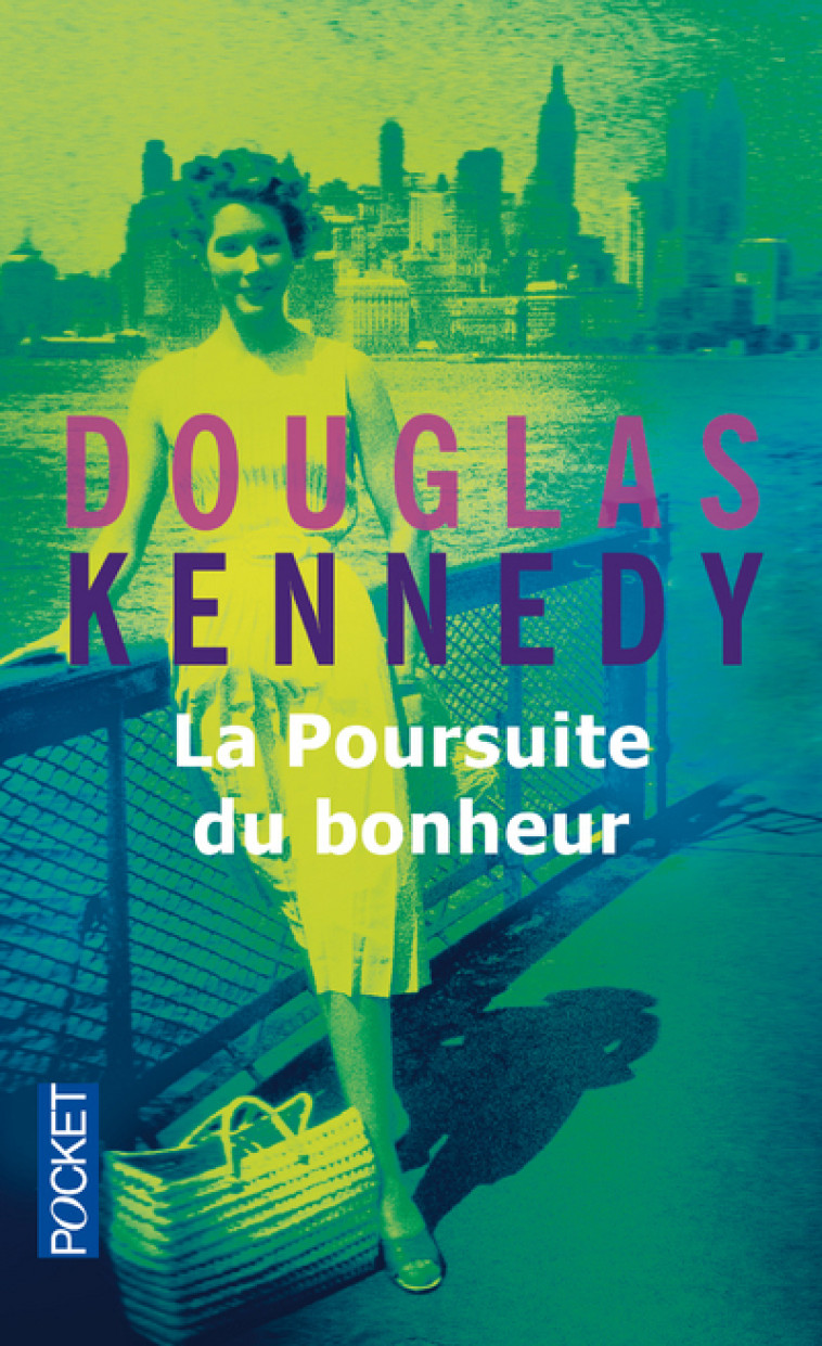 La poursuite du bonheur - Douglas Kennedy - POCKET