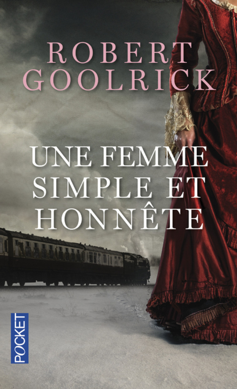 Une femme simple et honnête - Robert Goolrick - POCKET