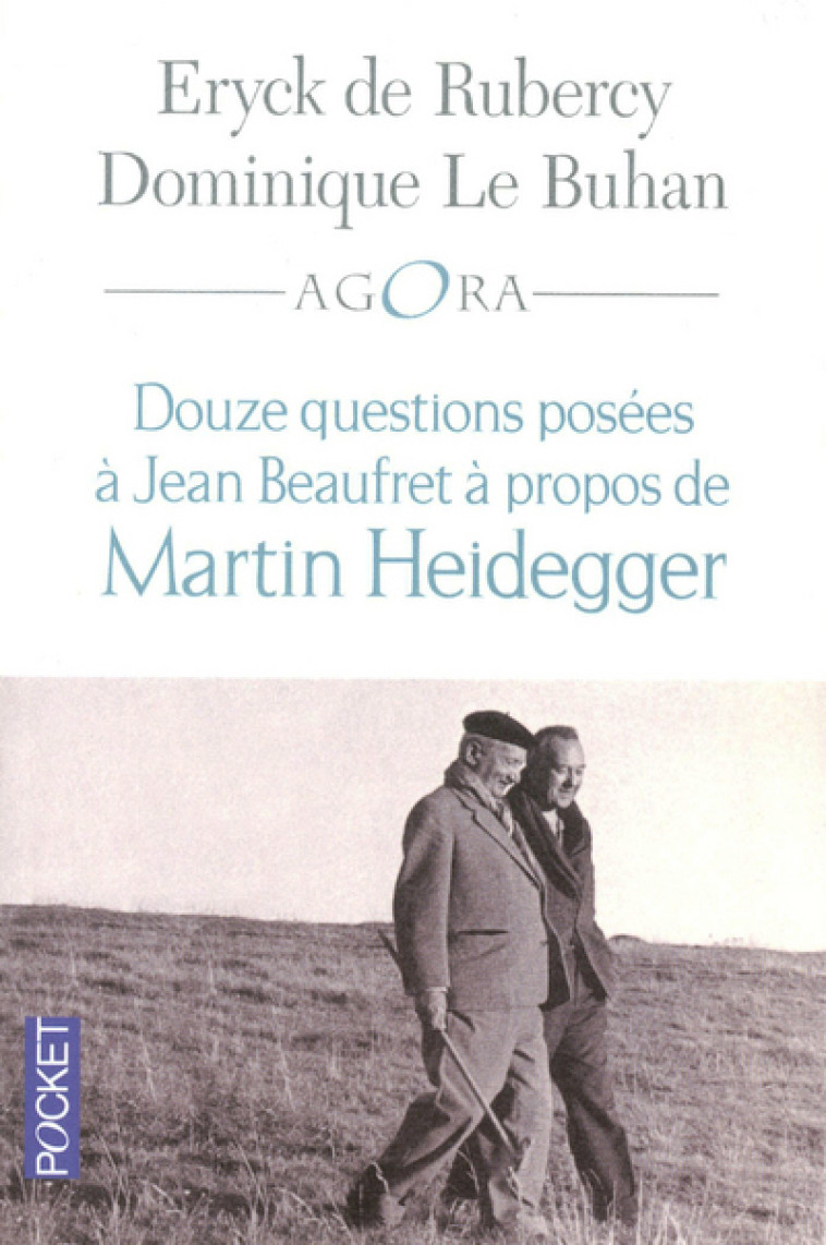 Douze questions à Jean Beaufret à propos de Martin Heidegger - Eryck de Rubercy - POCKET