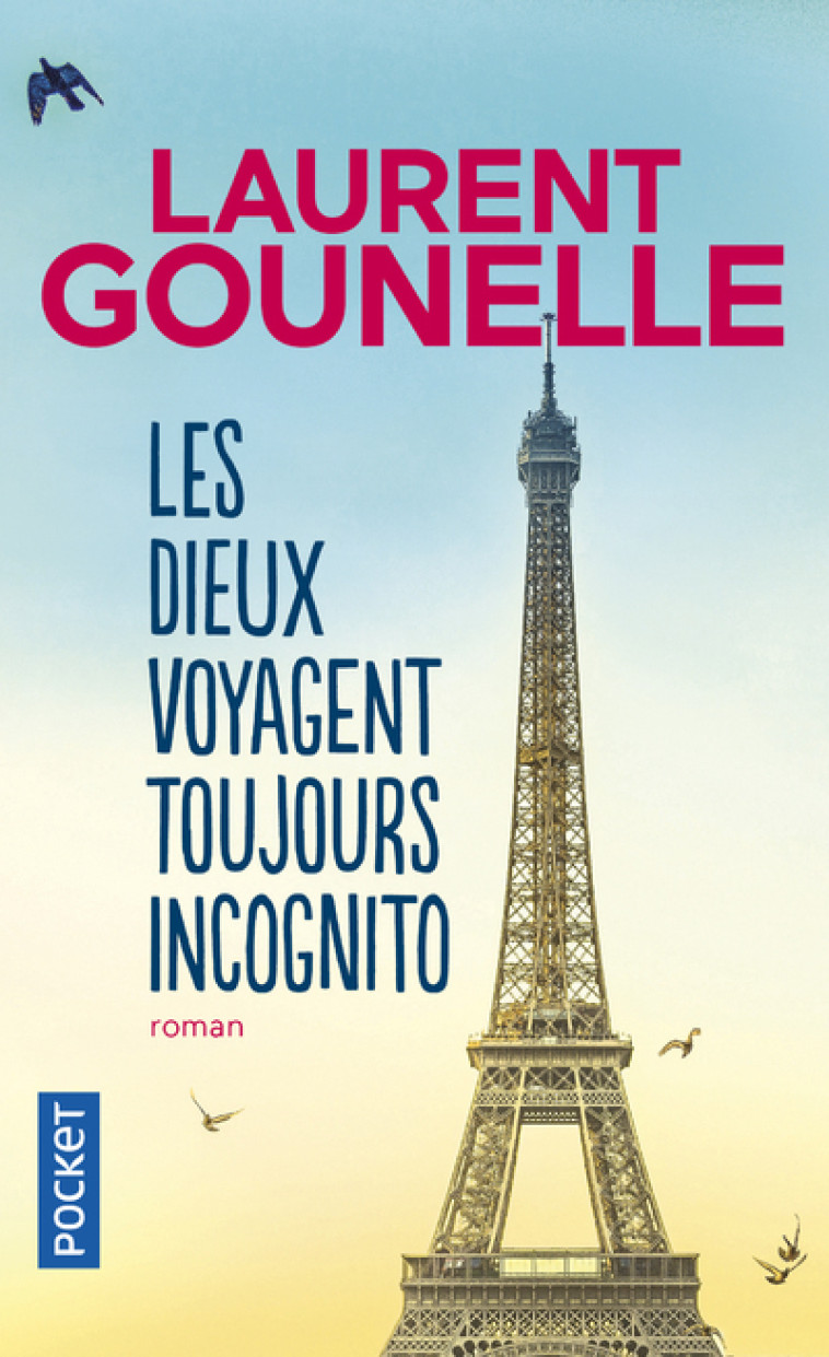 Les dieux voyagent toujours incognito - Laurent Gounelle - POCKET