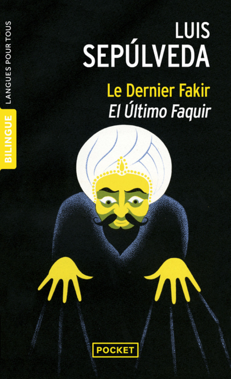 Le dernier fakir / El Ultimo Faquir - Luis Sepúlveda - LANGUES POUR TO