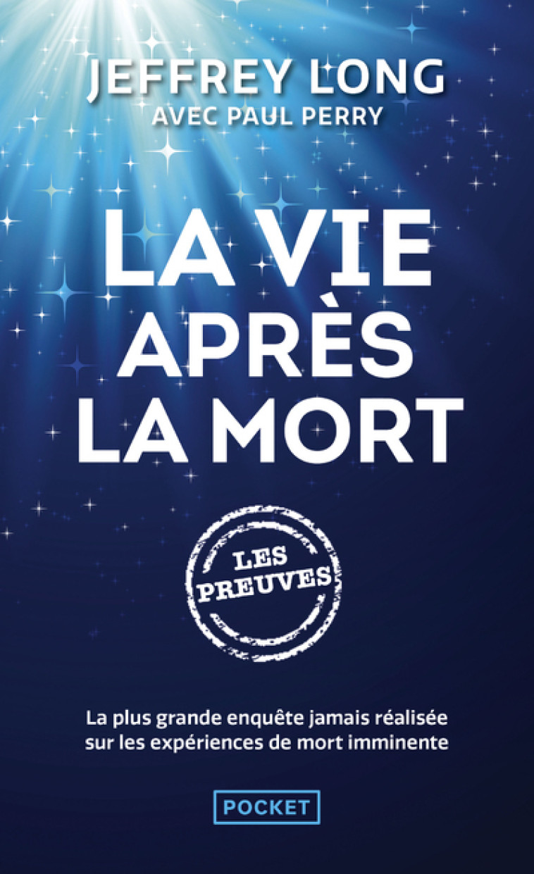 La vie après la mort : Les preuves - Jeffrey M. D. Long - POCKET