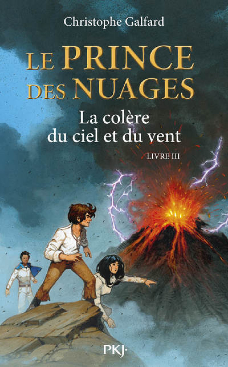 Le Prince des Nuages - tome 3 La colère du ciel et du vent - Christophe Galfard - POCKET JEUNESSE