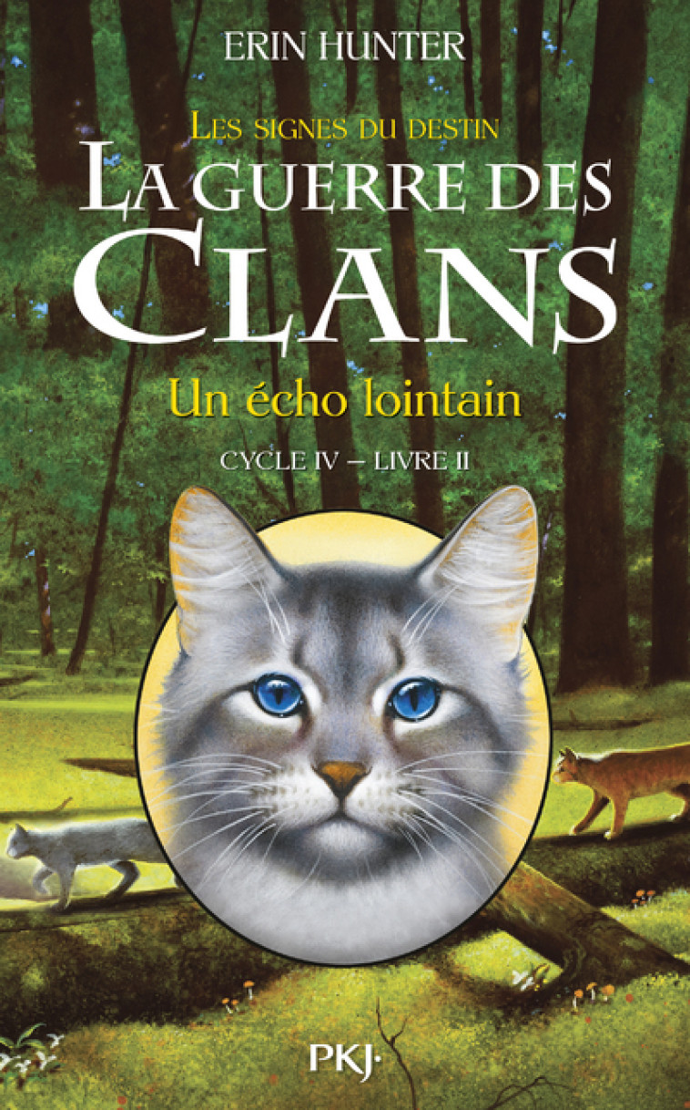 La guerre des Clans - cycle IV Les signes du destin - tome 2 Un écho lointain - Erin Hunter - POCKET JEUNESSE