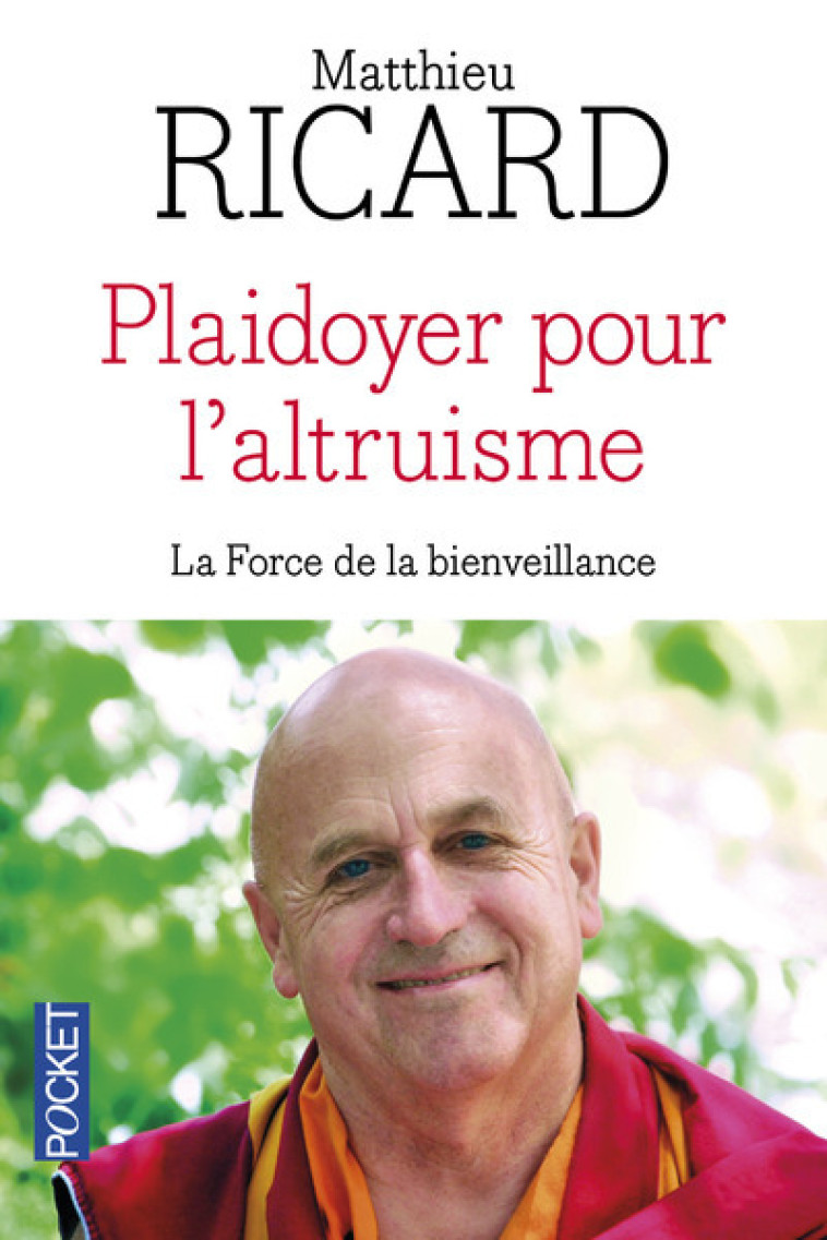 Plaidoyer pour l'altruisme - Matthieu Ricard - POCKET