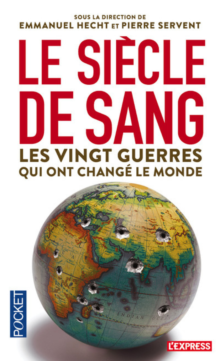 Le siècle de sang : 1914-2014 -  Collectif - POCKET