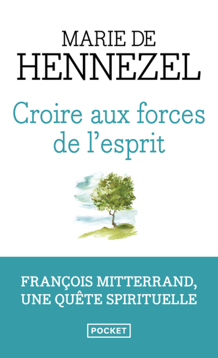 Croire aux forces de l'esprit - Marie de Hennezel - POCKET