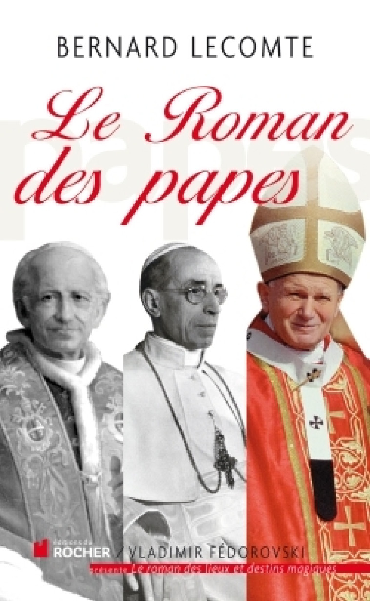 Le roman des papes - Bernard Lecomte - DU ROCHER