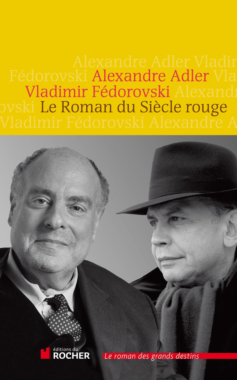 Le Roman du Siècle rouge - Alexandre Adler - DU ROCHER