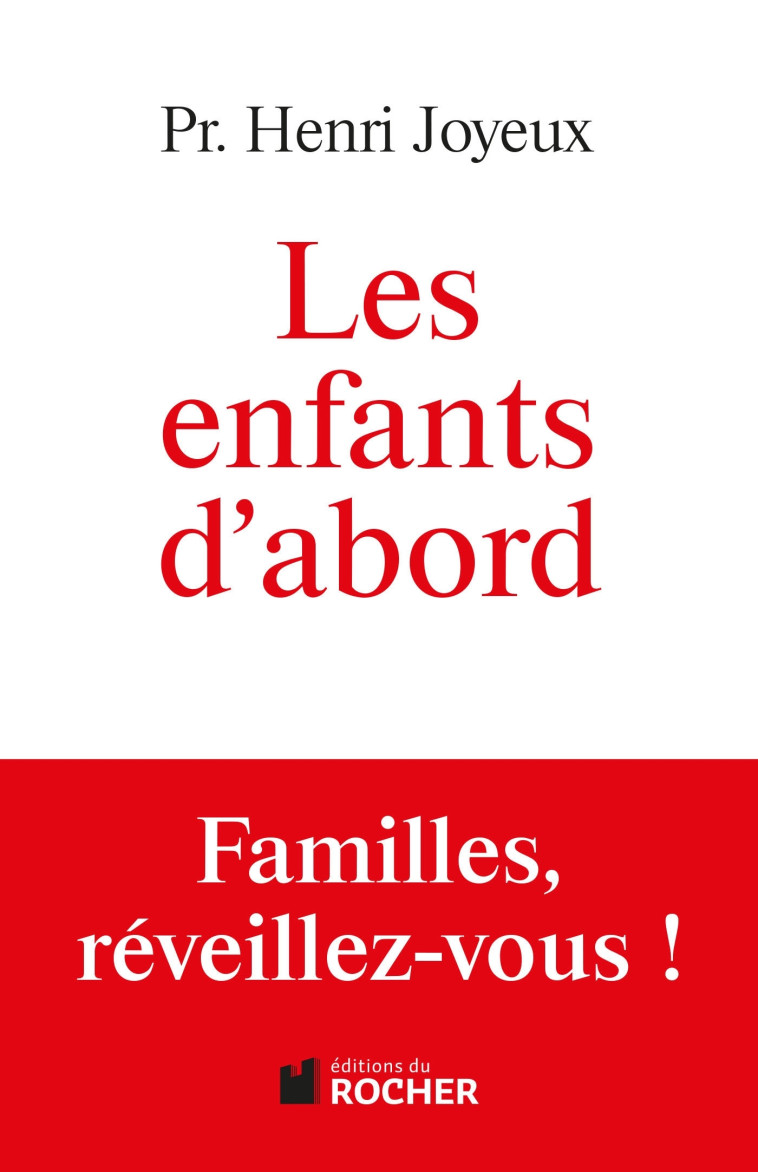Les enfants d'abord - Pr Henri Joyeux - DU ROCHER