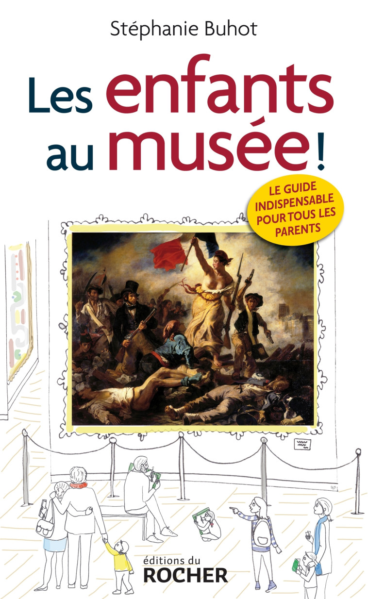 Les enfants au musée ! - Stéphanie Buhot - DU ROCHER