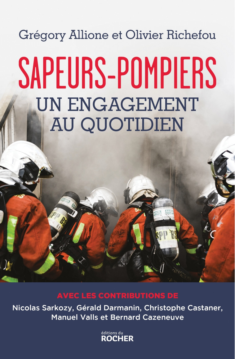 Sapeurs-pompiers, un engagement au quotidien - Grégory Allione - DU ROCHER