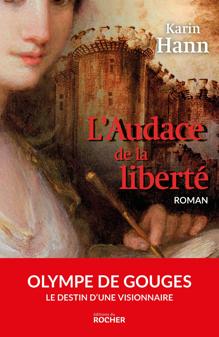 L'Audace de la liberté - Karin Hann - DU ROCHER