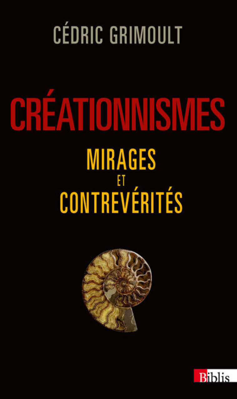 Créationnismes. Mirages et contrevérités - Cédric Grimoult - CNRS EDITIONS