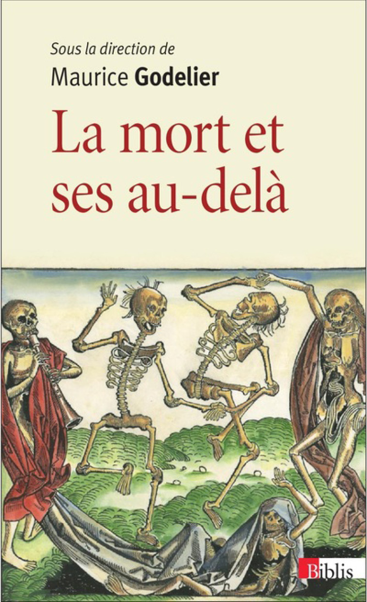 La mort et ses au-delà - Maurice Godelier - CNRS EDITIONS