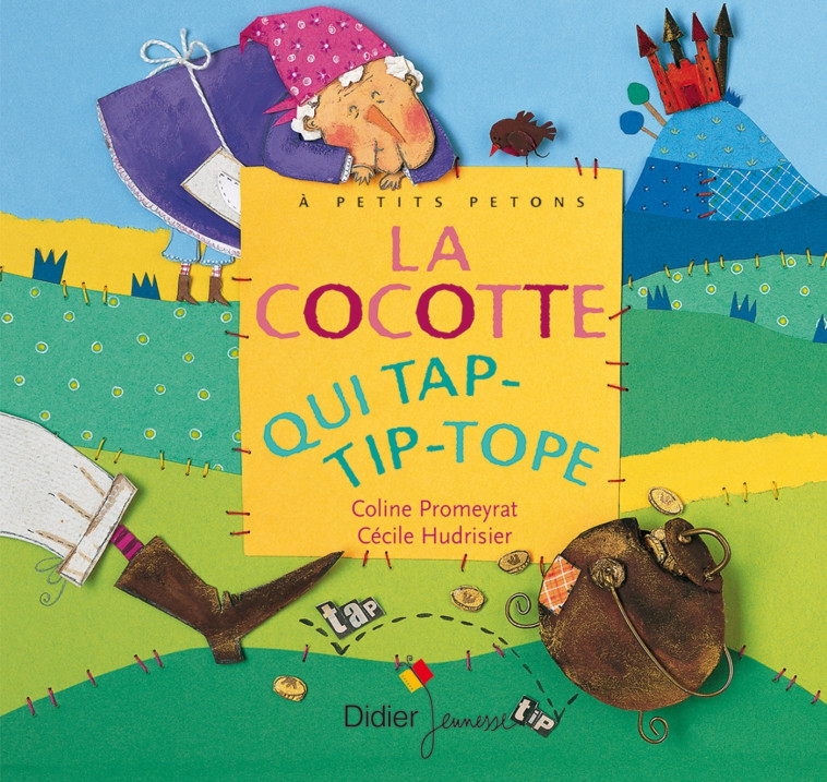 La cocotte qui tap-tip-tope - Coline Promeyrat - DIDIER JEUNESSE