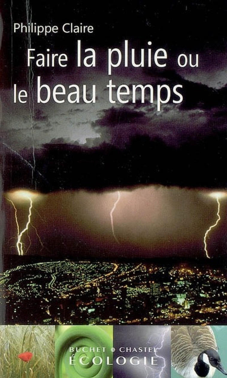 Faire la pluie et le beau temps - Philippe Claire - BUCHET CHASTEL