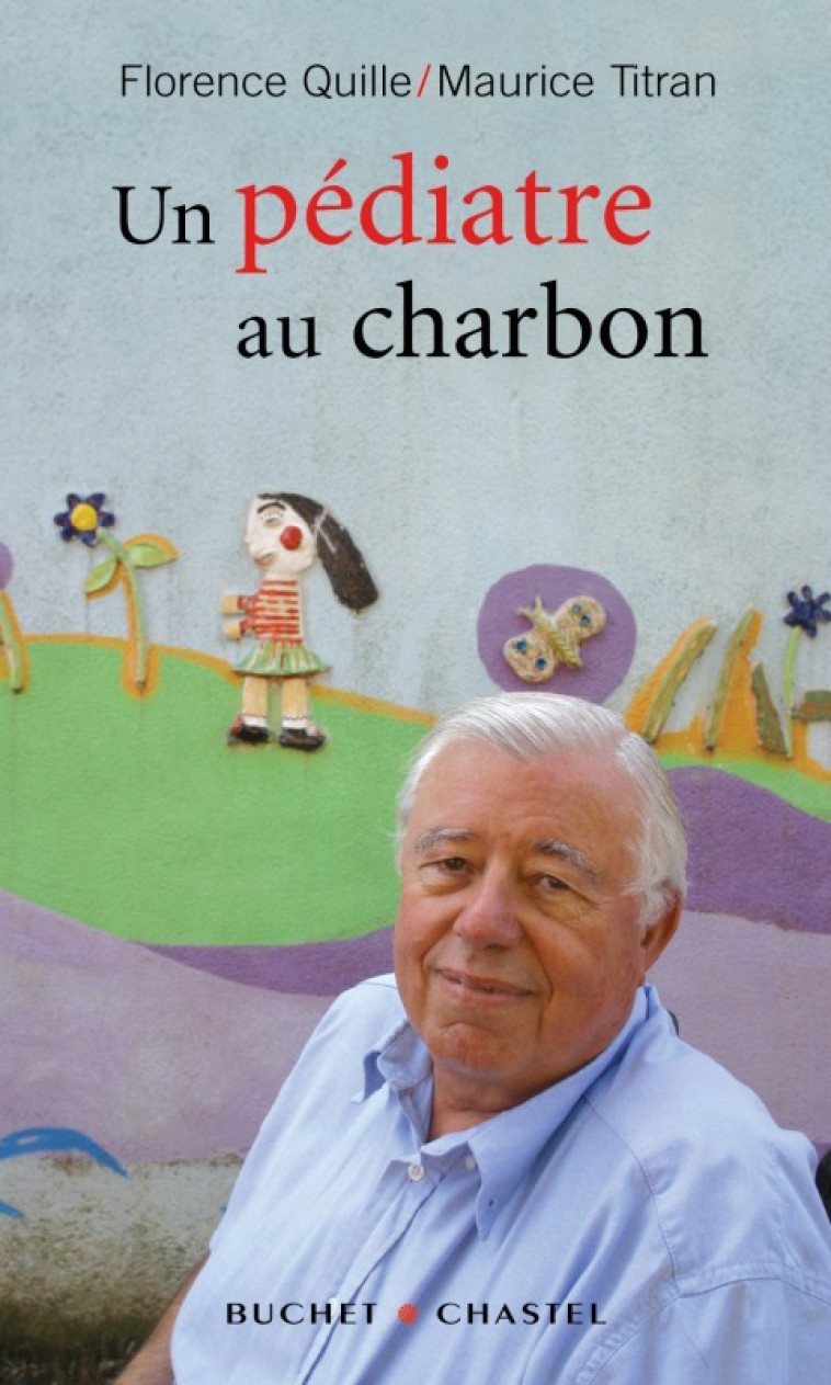 UN PEDIATRE AU CHARBON - Maurice Titran - BUCHET CHASTEL