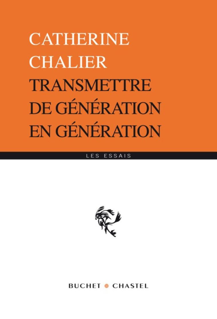 Transmettre de génération en génération - Catherine Chalier - BUCHET CHASTEL