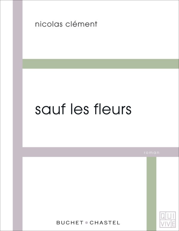 Sauf les fleurs - Nicolas Clément - BUCHET CHASTEL