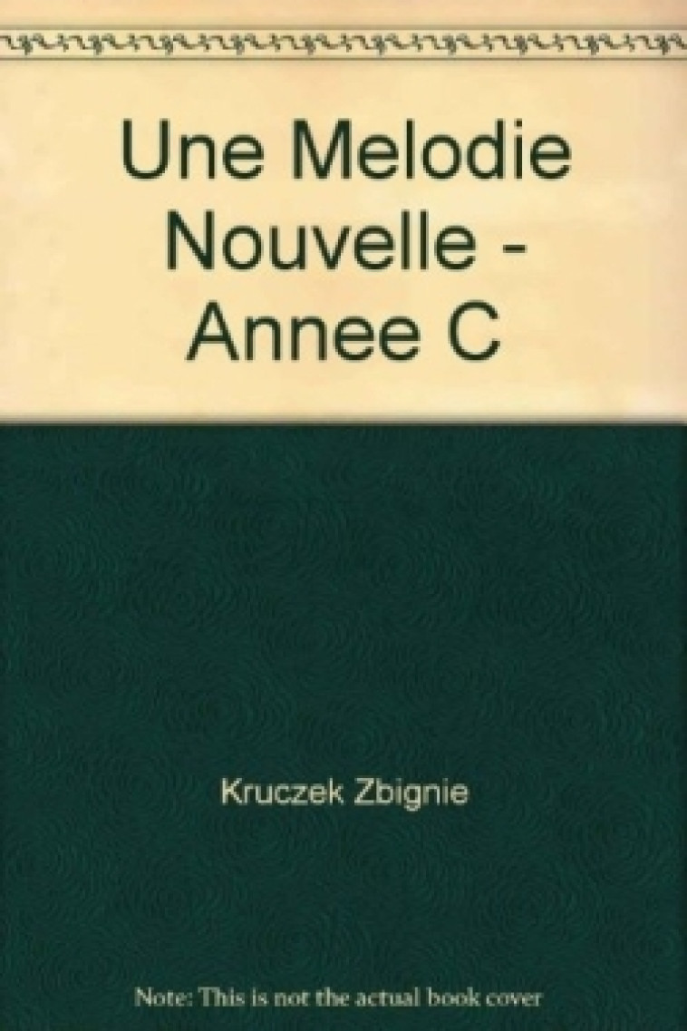 Une mélodie nouvelle - Zbigniew Kruczek - LETHIELLEUX