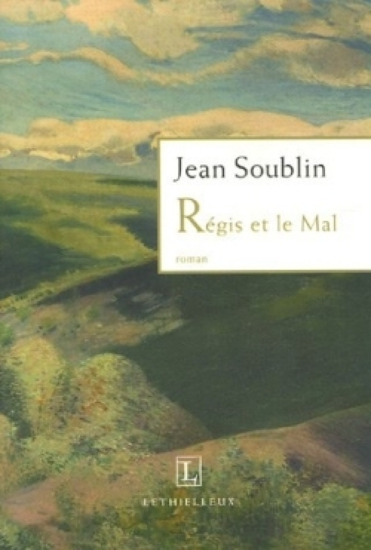 Régis et le mal - Jean Soublin - LETHIELLEUX