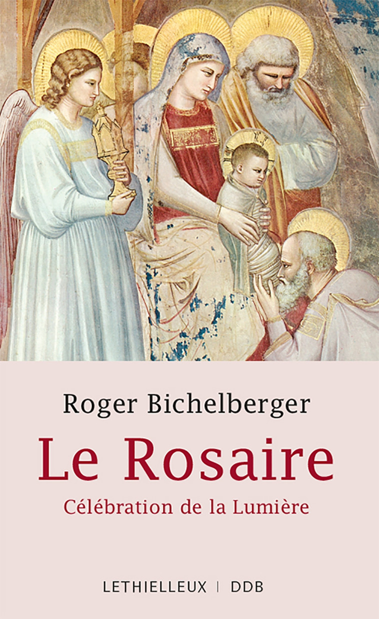 Le Rosaire - Roger Bichelberger - LETHIELLEUX