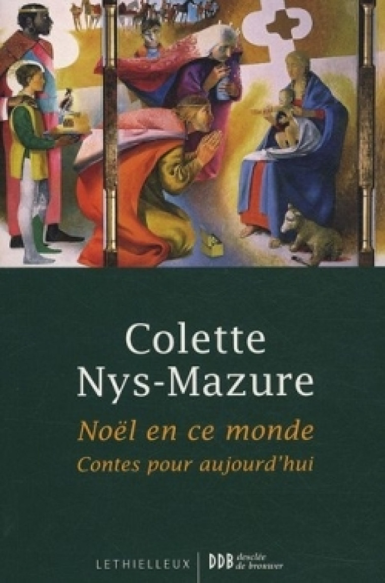 Noël en ce monde - Colette Nys-Mazure - LETHIELLEUX