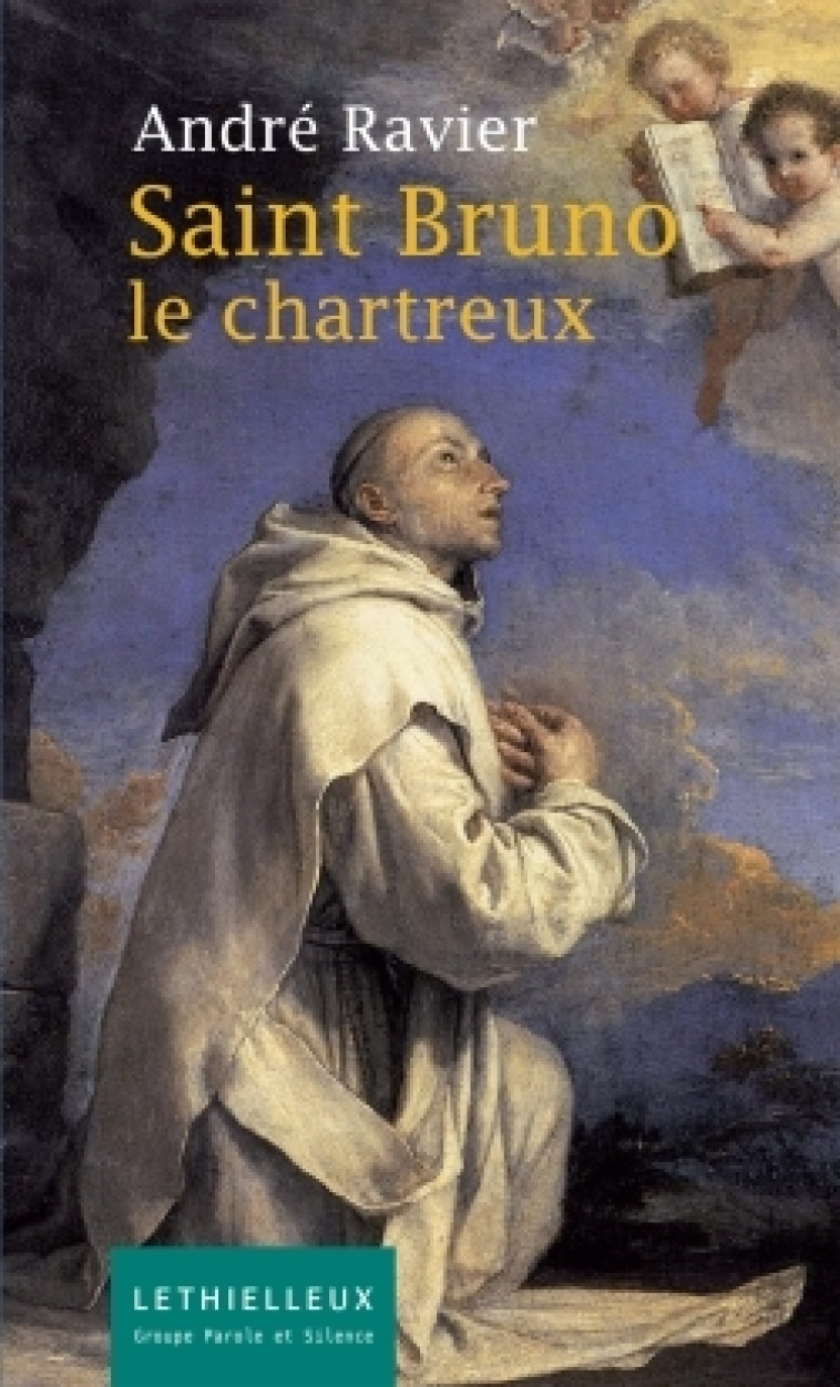 Saint Bruno le Chartreux - André Ravier - LETHIELLEUX