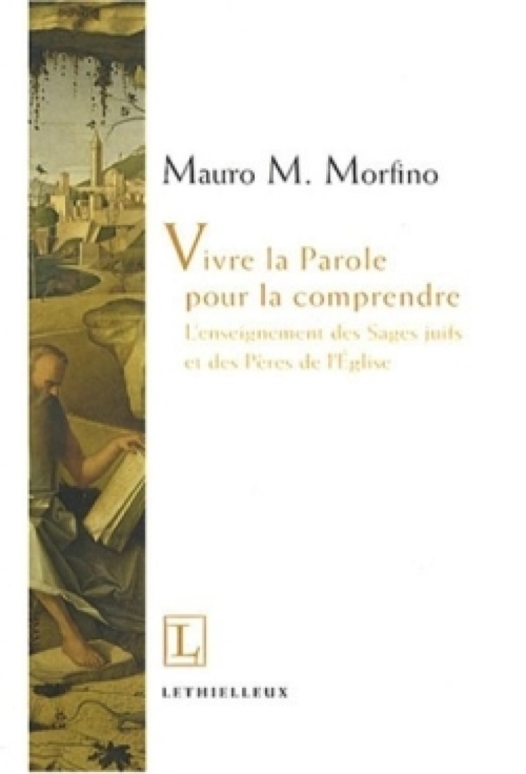 Vivre la parole pour la comprendre - Mauro Maria Morfino - LETHIELLEUX