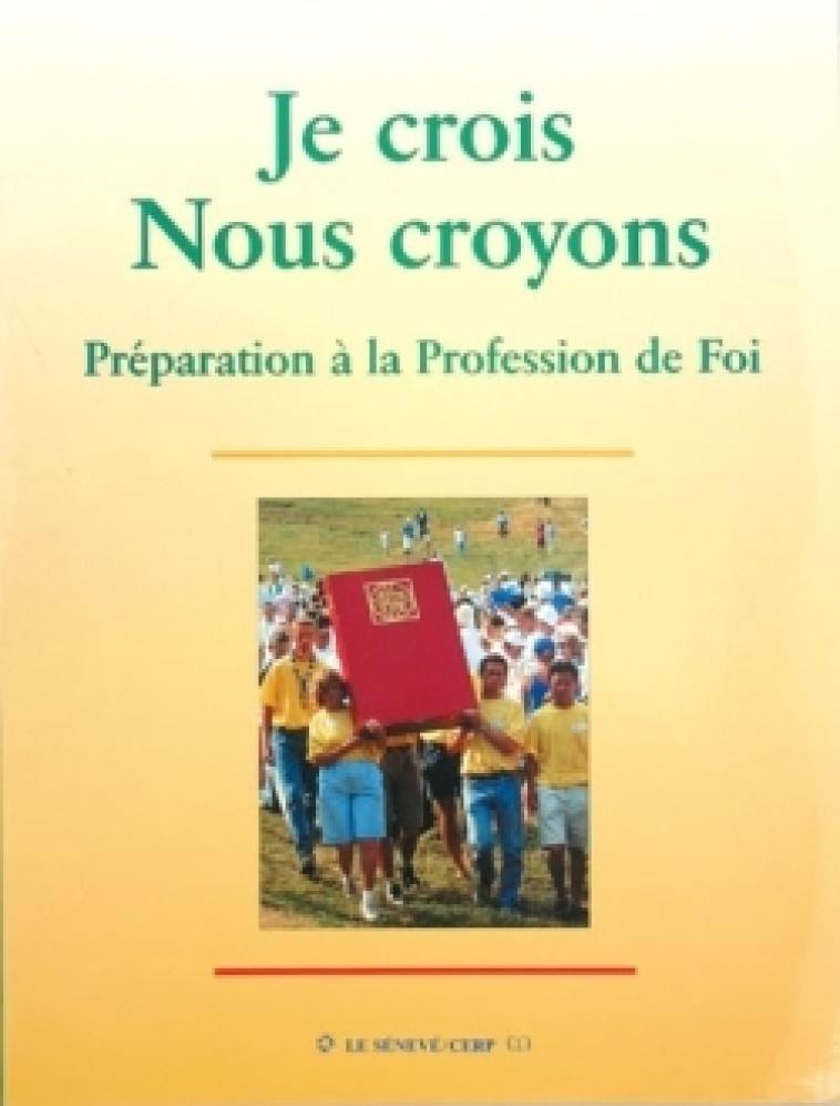 Je crois, nous croyons - livre jeune -   - SENEVE