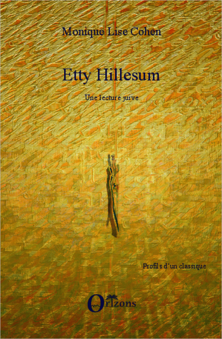 Etty Hillesum - Monique Lise Cohen - ORIZONS