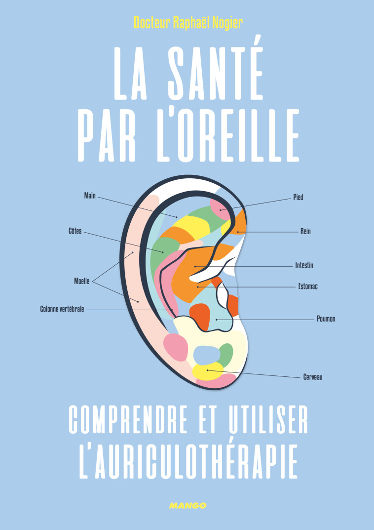 La santé par l'oreille - Raphaël Nogier - MANGO