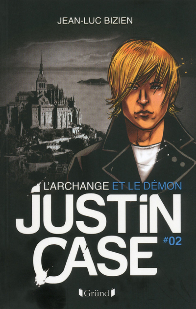 Justin Case 2 - L'Archange et le Démon - Jean-Luc Bizien - GRUND