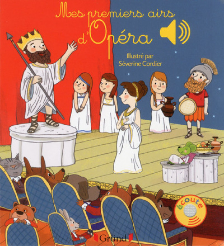 Mes premiers airs d'opéra - Livre sonore avec 6 puces avec les extraits originaux - Dès 1 an - Séverine Cordier - GRUND