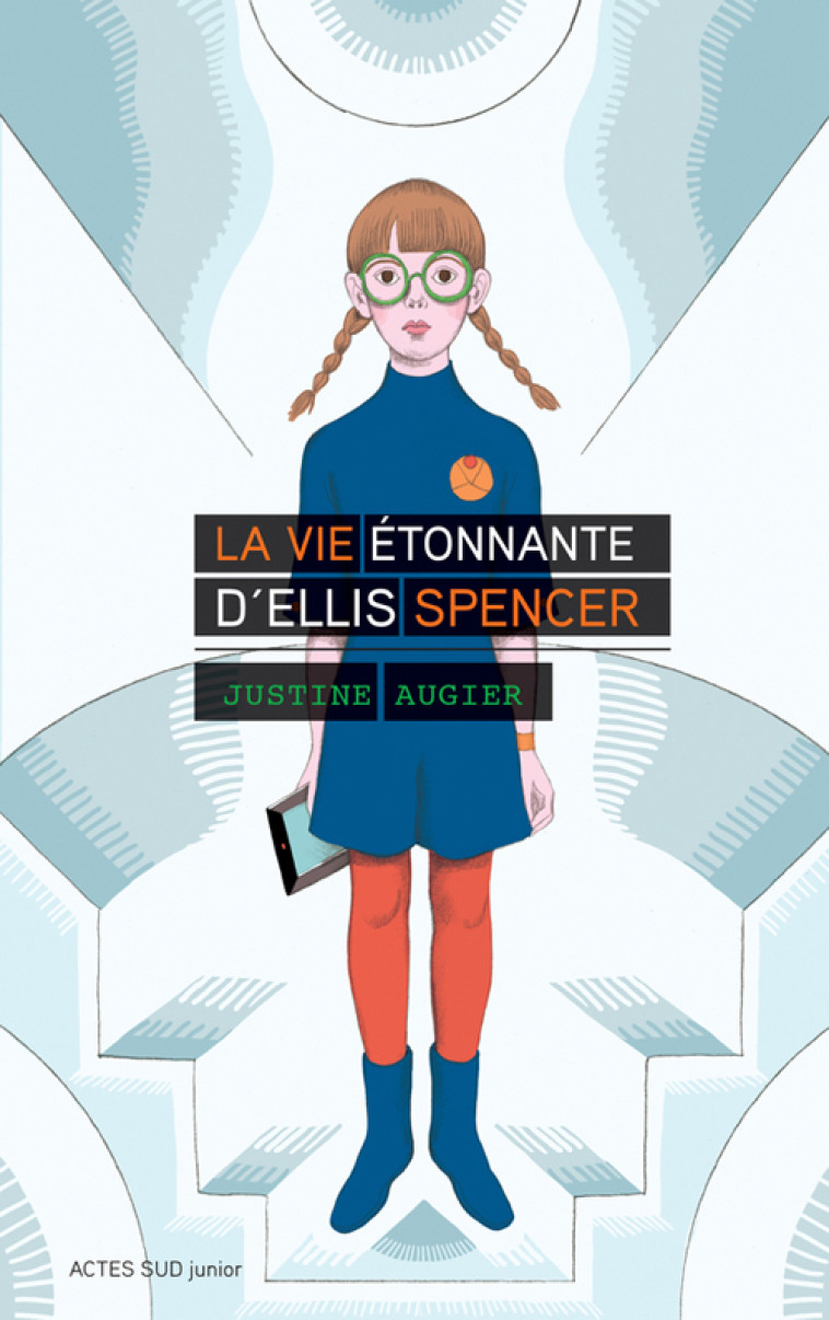 La vie étonnante d'ellis spencer - Justine Augier - ACTES SUD