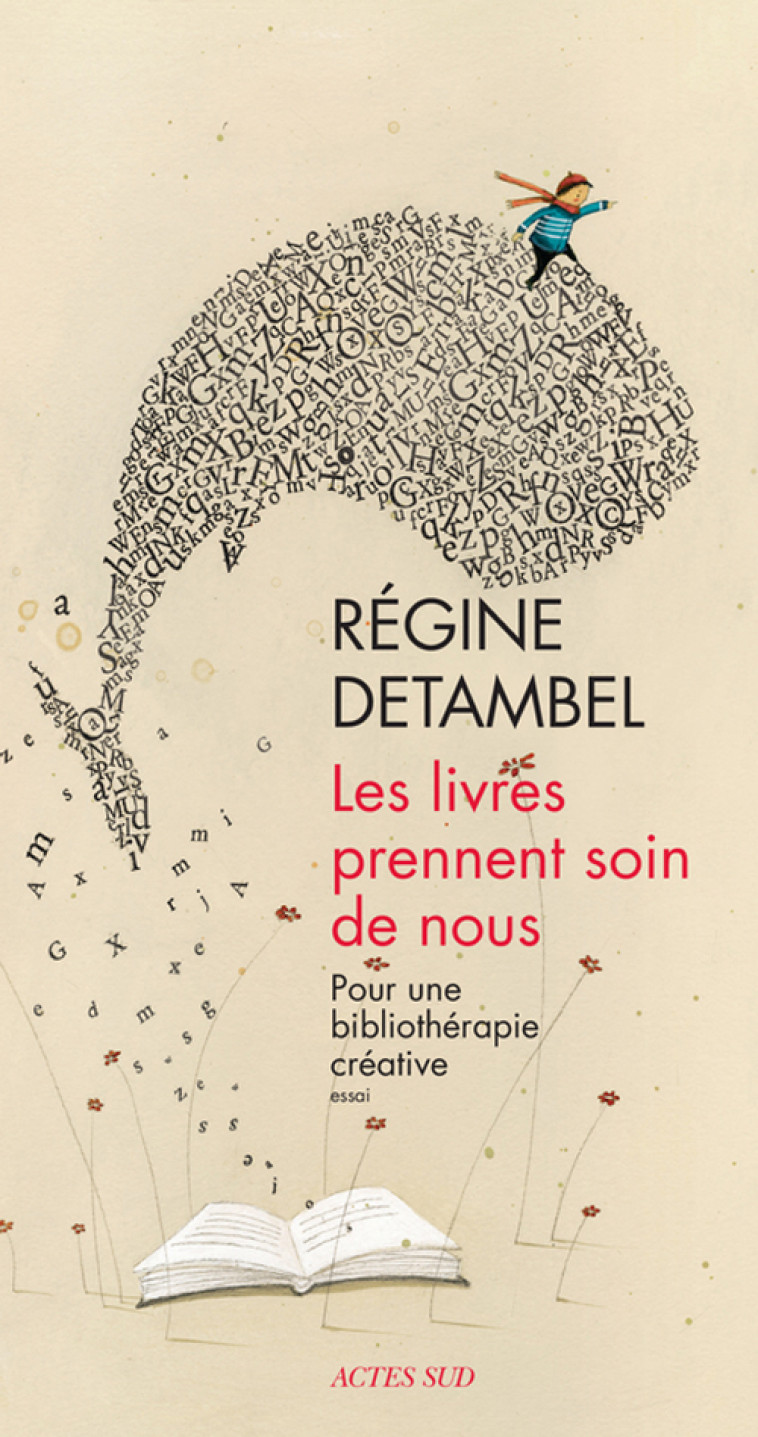 Les livres prennent soin de nous - Régine Detambel - ACTES SUD