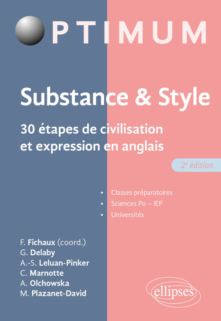 Substance & style. 30 étapes de civilisation et expression en anglais - 2e édition - Guillaume Delaby - ELLIPSES