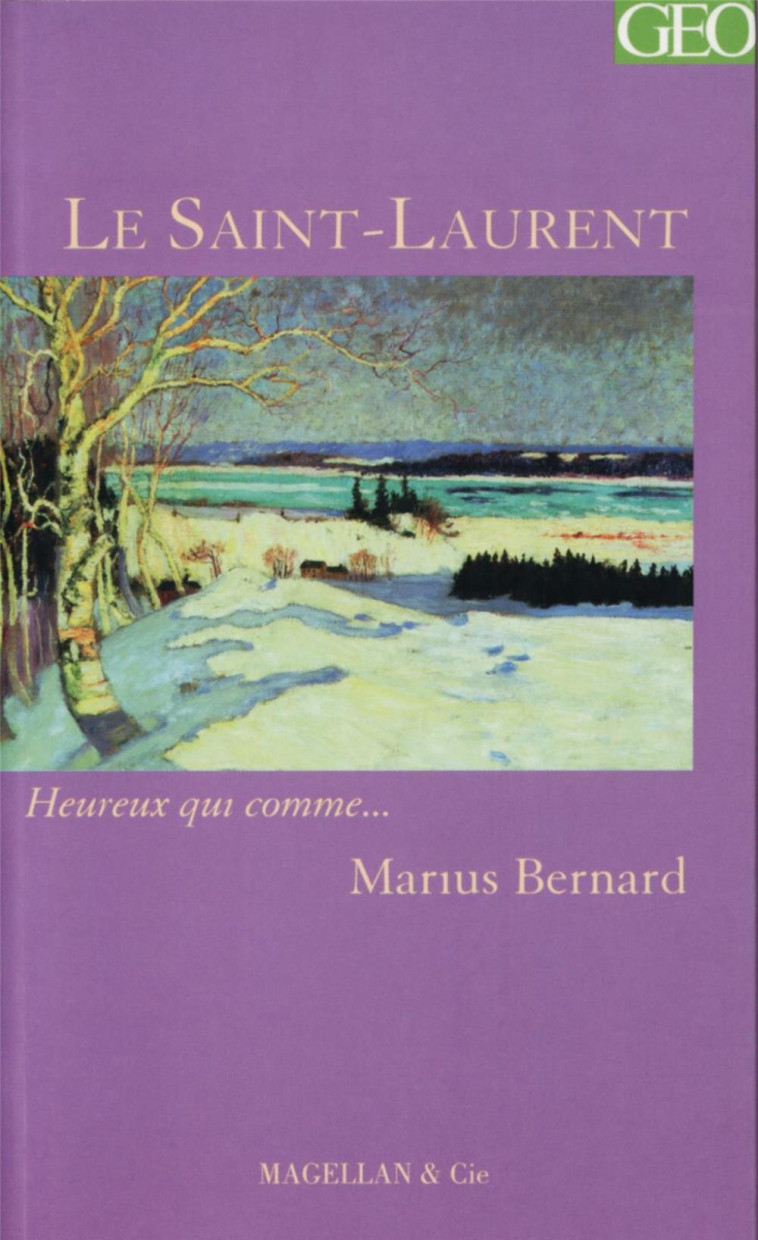 Le Saint-Laurent - récit - Marius Bernard - MAGELLAN ET CIE