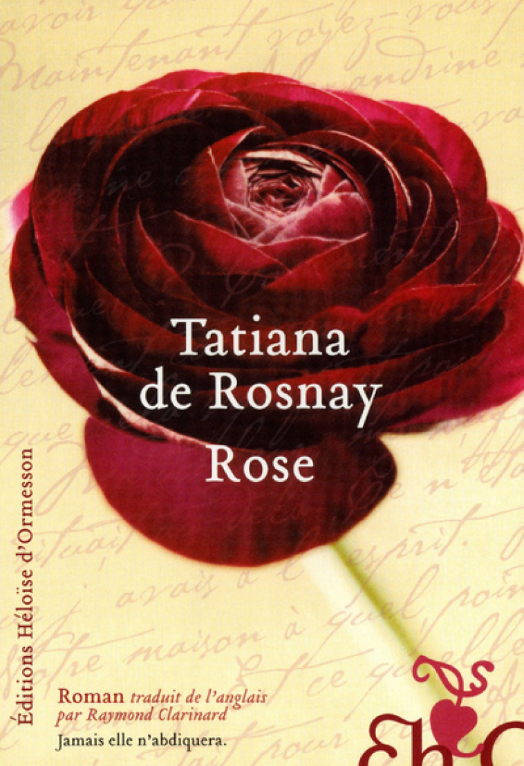 Rose - Tatiana de Rosnay - H D ORMESSON