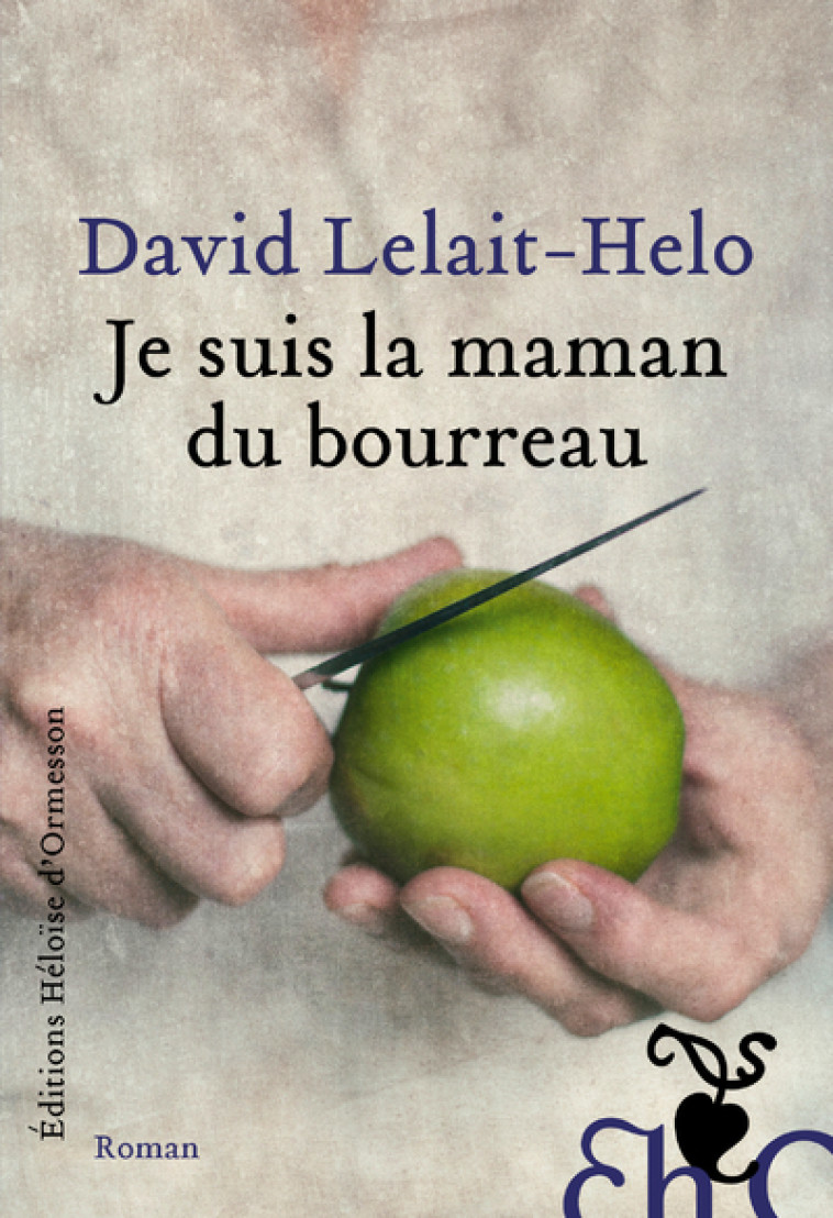 Je suis la maman du bourreau - David Lelait-Helo - H D ORMESSON