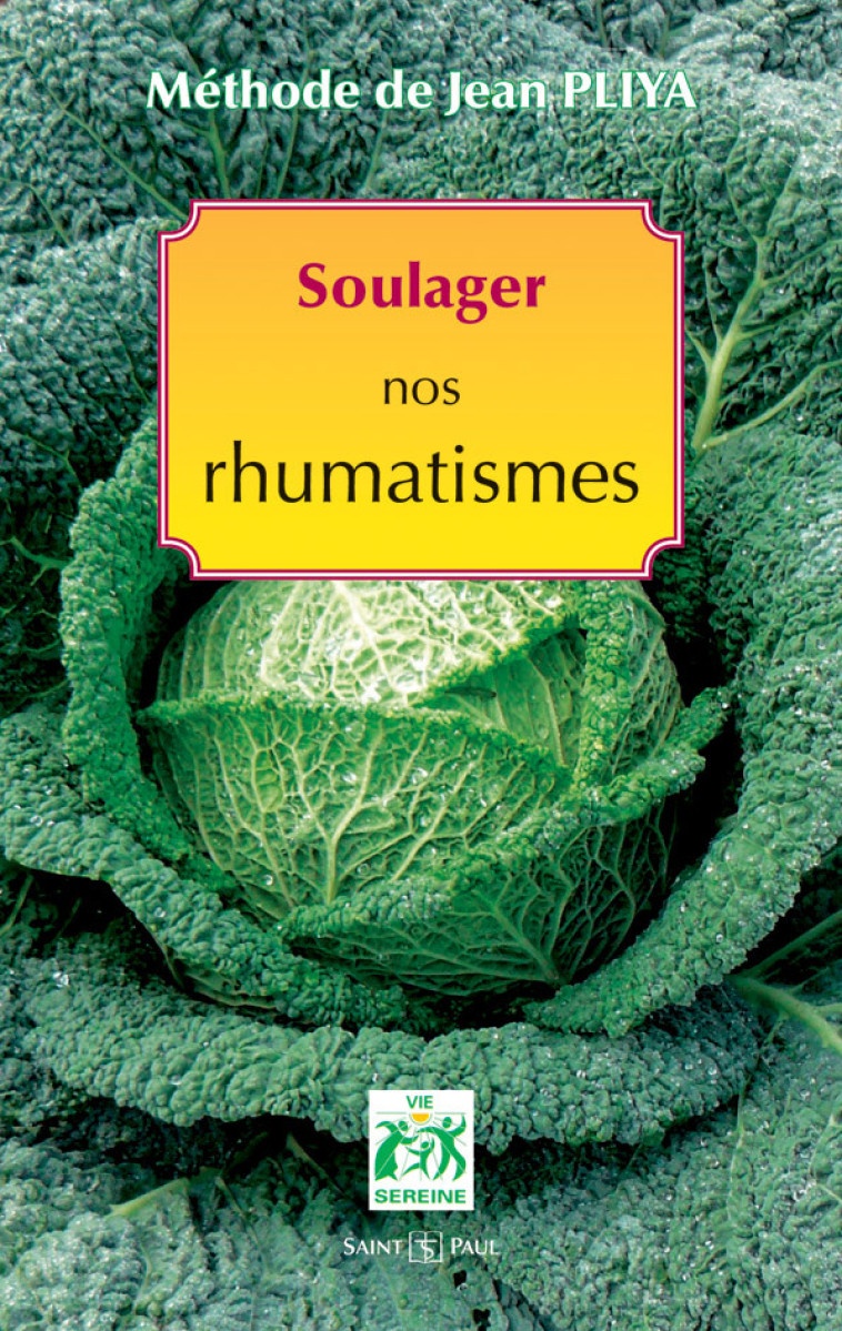 SOULAGER NOS RHUMATISMES (NOUVELLE EDITION) - PLIYA JEAN - SAINTPAUL