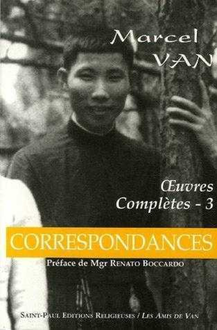 OEUVRES COMPLETES DE MARCEL VAN - CORRESPONDANCES - TOME 3 - VAN MARCEL - SAINTPAUL